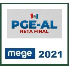 PGE AL  Procurador do Estado do Alagoas  - PÓS EDITAL - Reta Final (MEGE 2021.2)
